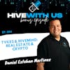 Ep 284: Tykes & Hivemind Real Estate & Crypto