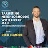 Ep 304: Targeting Neighborhoods with Direct Mail- A Real Estate Marketer's Guide With Rick Elmore
