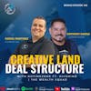Ep 342: Creative Land Deal Structure w/ NoTimeZone Ft. Hivemind | The Wealth Squad