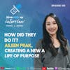 Ep 355: How Did They Do It? Aileen Prak, Creating A New A Life Of Purpose