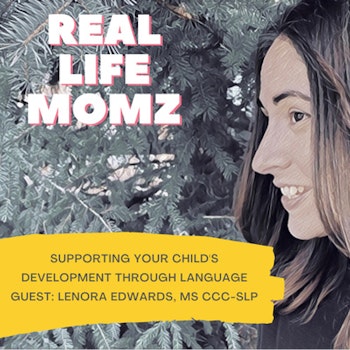 Supporting Your Child's Development Through Language with Lenora Edwards, MS, CCC-SLP