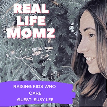 Raising Kids Who Care with Susy Lee