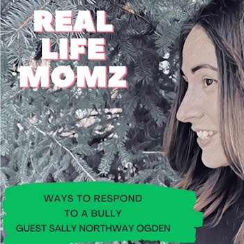 Ways To Respond To A Bully With Sally Northway Ogden