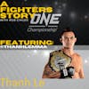 The Thanh Le story. A ONE FC champion tells all