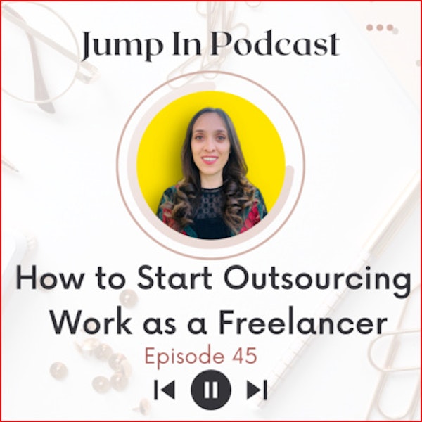 How to Start Outsourcing Work as a Freelancer