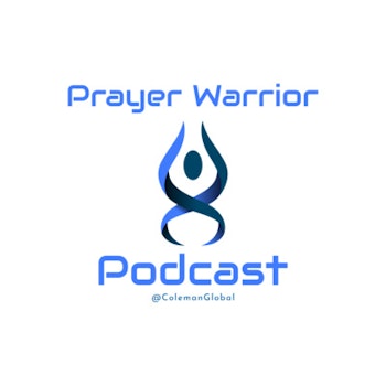 Prayer Warrior Podcast: Oh God, I Thank You