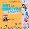 Meet the Mancunian - Bonus Content - Meet Mahua Roy