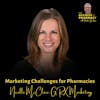 Marketing Challenges for Pharmacies | Nicolle McClure, GRX Marketing