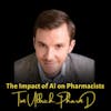 The Impact of AI on Pharmacists | Tim Ulbrich, PharmD, Your Financial Pharmacist