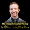 The Future of Pharmacy Pricing |  Kyle McCormick, PharmD, Blueberry Pharmacy