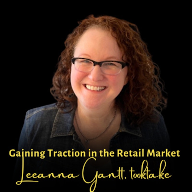 Gaining Traction in the Retail Market | Leeanna Gantt, tooktake Inventor
