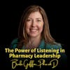 The Power of Listening in Pharmacy Leadership | Brooke Griffin, PharmD