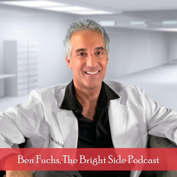 1: Guest appearance on The Bright Side Podcast with Ben Fuchs