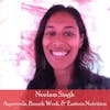 21: Neelam Singh, Ayurveda, Breath Work, and Nutrition