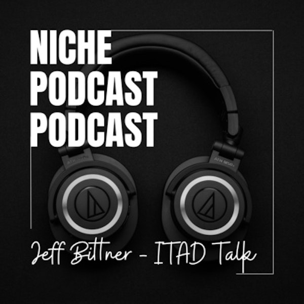 Niche Podcast IT Asset Disposition - Jeff Bittner ♻️