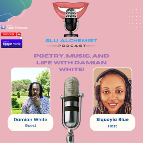 Poetry, Music, and Life with Damian White!
