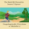 Season 7 Opener: Unapologetically #VeryAsian w/ Michelle Li