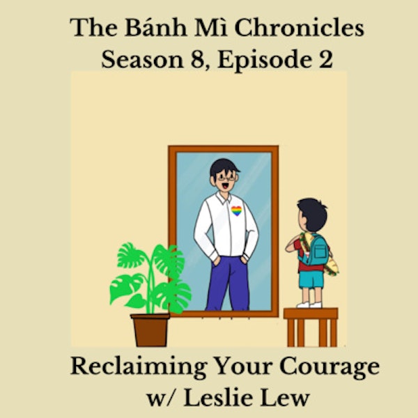 Reclaiming Your Courage w/Leslie Lew