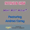 Why Not Now? | Interview Show