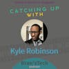 Catching Up with Kyle Robinson