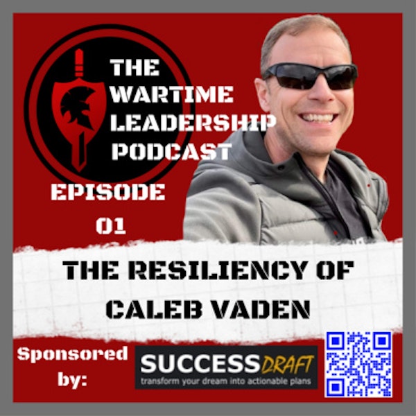 Episode 1: The Resiliency of Caleb Vaden