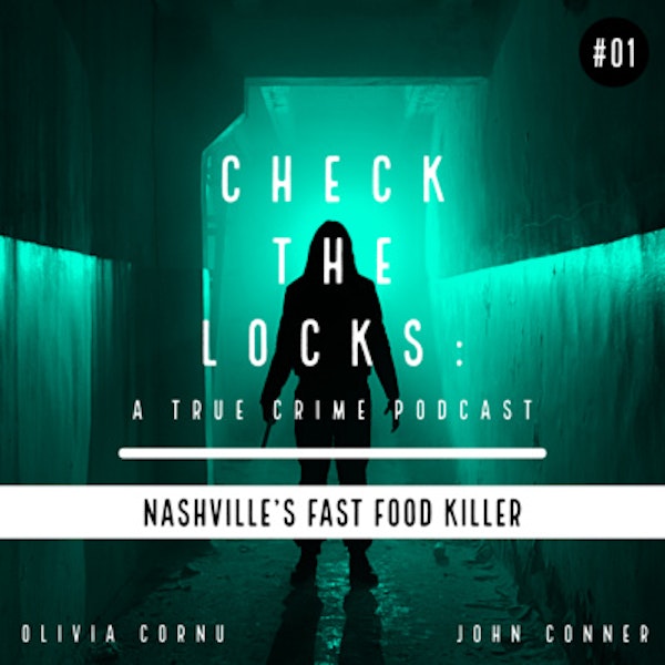 Episode 01: Nashville's Fast Food Killer
