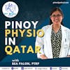 Ep. 84: Pinoy Physio in Qatar with Bea Palon