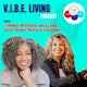 V.I.B.E. Living Podcast