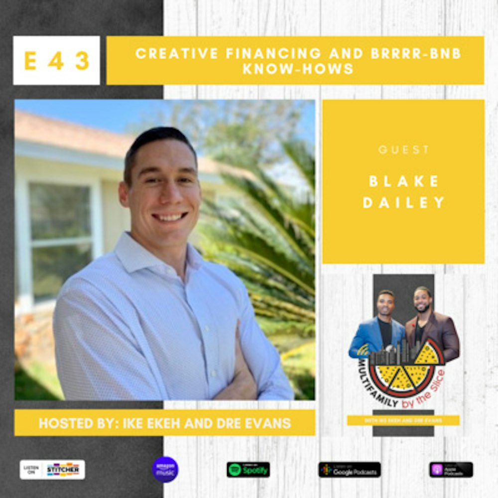 43 | Creative Financing and BRRR-BBnB Know-Hows with Blake Dailey
