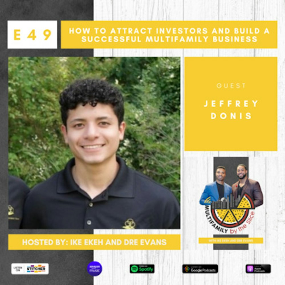 49 | How to Attract Investors and Build a Successful Multifamily Business with Jeffrey Donis