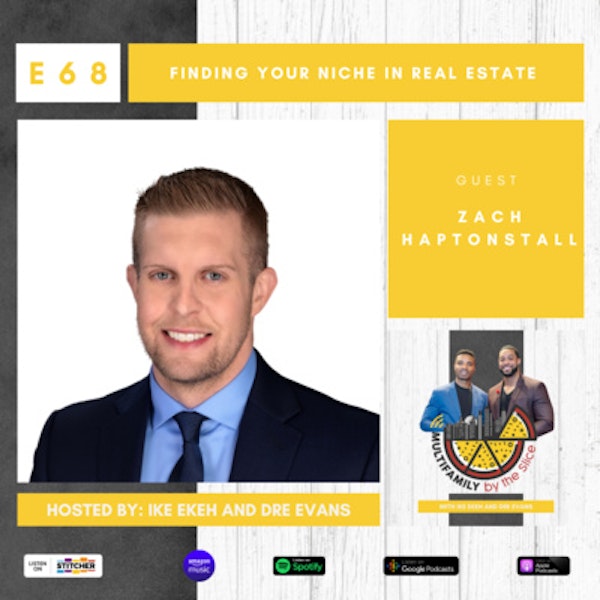 68| Finding Your Niche in Real Estate With Zach Haptonstall