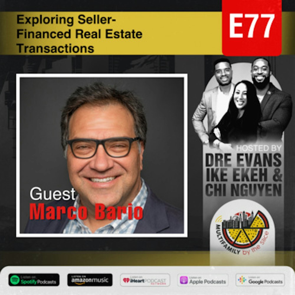 77| Exploring Seller-Financed Real Estate Transactions with Marco Bario