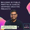 Building in public, portfolio career, shipping creative projects ft. Karthik Puvvada, Build in Public Studio