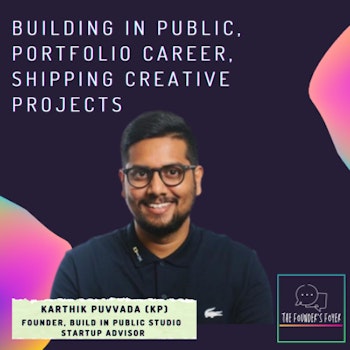 Building in public, portfolio career, shipping creative projects ft. Karthik Puvvada, Build in Public Studio