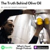 The Truth Behind Olive Oil with David Garci-Aguirre of Corto Olive Oil