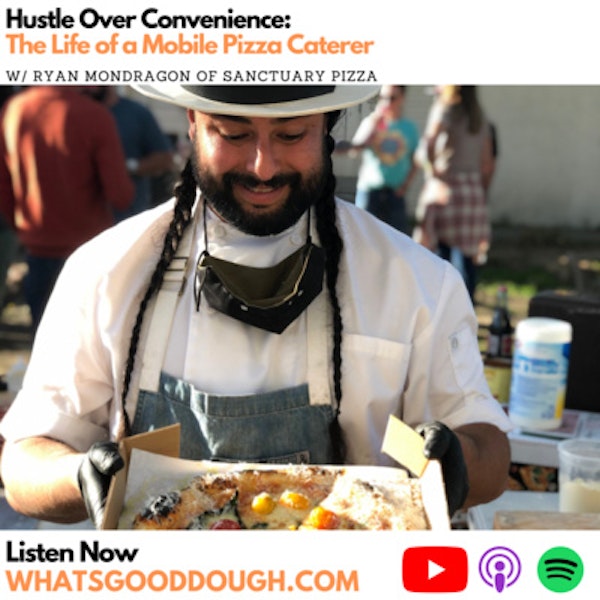 Hustle Over Convince- The Life of a Mobile Pizza Caterer with Ryan from Sanctuary Pizza
