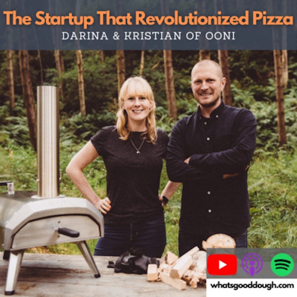 Darina Garland and Kristian Tapaninaho of Ooni- The Start Up That Revolutionized PIzza