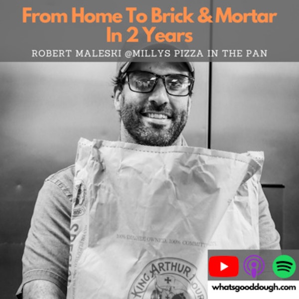 From Home To Brick and Mortar in 2 Years with Robert Maleski of Millys Pizza In The Pan
