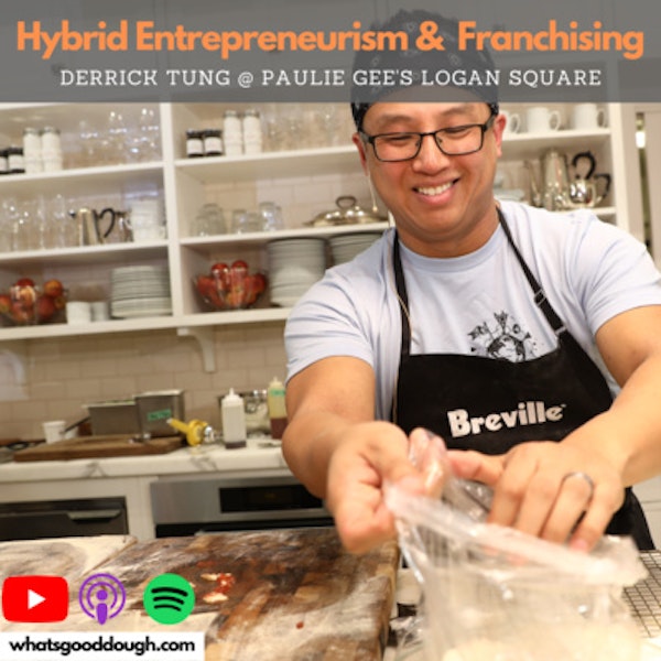 Hybrid Entrepreneurism, Franchising, and Gluten Free Detroits with Derrick Tung of Paulie Gee's Logan Square