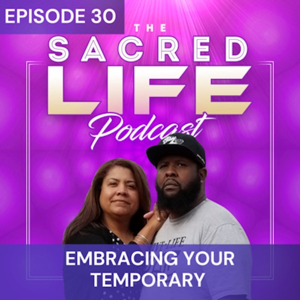 Episode 30: Embracing your Temporary