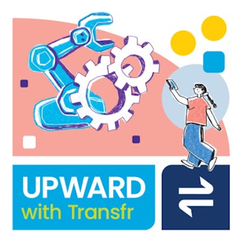 Upward with Transfr S2E1: Bringing Career Exploration Everywhere with Augmented Reality