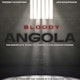 Bloody Angola: The Complete Story of America's Bloodiest Prison