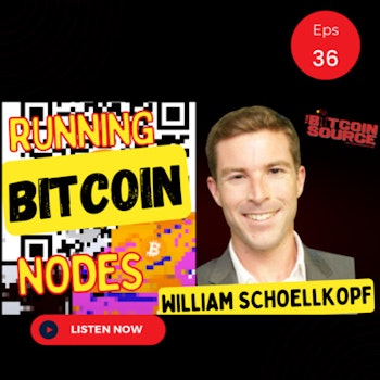 Running Bitcoin Nodes-Will Schoellkopf
