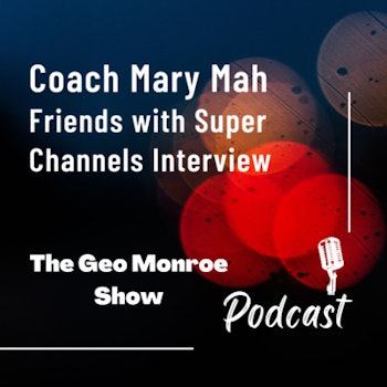 Super Power Interview - Friends with Super Channels - Coach Mary Mah