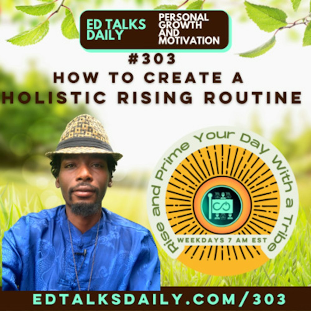 #303 How to create a holistic rising routine