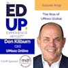 299: The Rise of UMass Global - with Don Kilburn, CEO, University of Massachusetts Online
