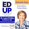 301: Executing a Tuition Reset - with Dr. Lynn Priddy, President & CEO, Claremont Lincoln University