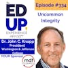 334: Uncommon Integrity - with Dr. John C. Knapp, President, Washington & Jefferson College