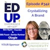 342: Crystallizing A Brand - with Bev Ryan, Founder, & Bill Faust, Senior Partner & Chief Strategy Officer, Ologie