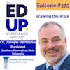 375: Walking the Walk - with Dr. Joseph Bertolino, President at Southern Connecticut State University